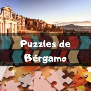 Los mejores puzzles de Bérgamo - Puzzles de ciudades