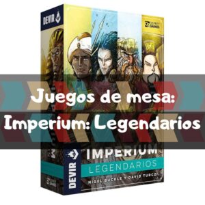 Lee más sobre el artículo Imperium: Legendarios juego de mesa