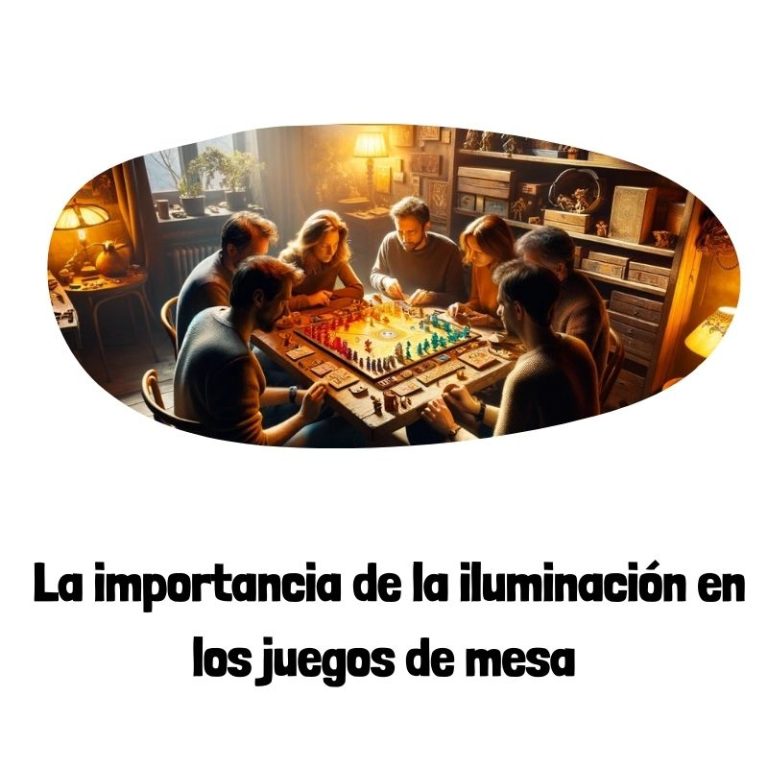 Lee más sobre el artículo La importancia de la iluminación en los juegos de mesa