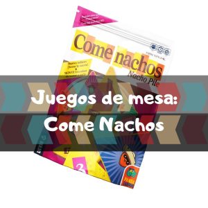 Come Nachos Juego De Mesa