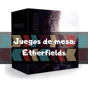 Etherfields Juego De Mesa