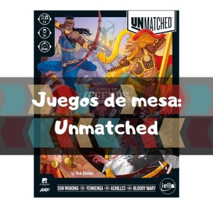 Lee más sobre el artículo Unmatched juego de mesa – Combates legendarios en tu mesa